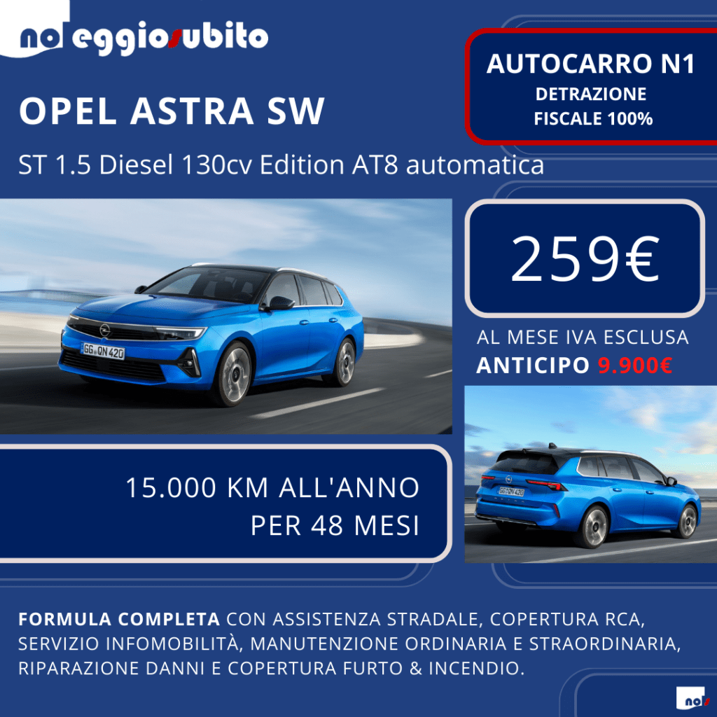 Opel Astra ST Station Wagon diesel AUTOCARRO N1 Canone a partire da 259 euro. Noleggio Lungo Termine: tutti i servizi compresi. Deducibile al 100%