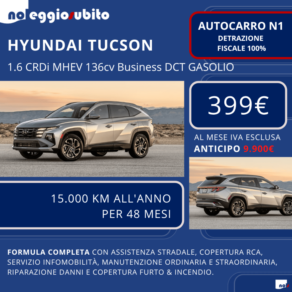 Hyundai TUCSON diesel AUTOCARRO N1 Canone a partire da 399 euro. Noleggio Lungo Termine: tutti i servizi compresi. Deducibile al 100%