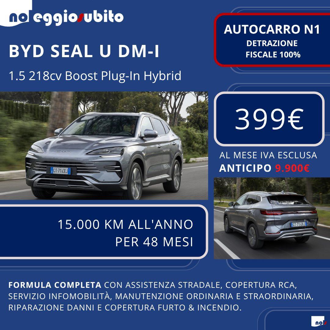 BYD SEAL U DM-i autocarro N1 canone a partire da 399 euro mese. Scarico fiscale 100% cento percento tutti i servizi compresi assicurazione manutenzione